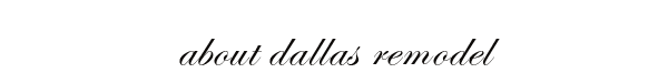 About Dallas Remodel
